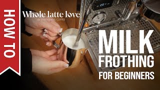 How To Milk Frothing for Beginners 5 Tips [upl. by Wertheimer]